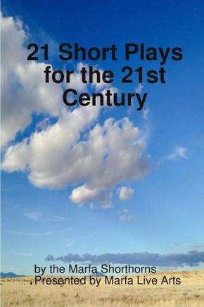 21 Short Plays for the 21st Century
