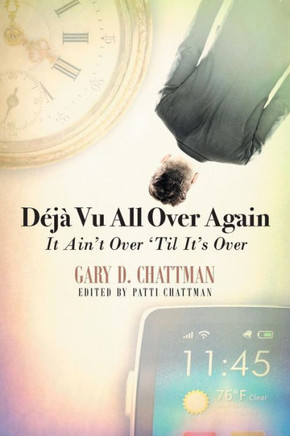 Dej? Vu All Over Again: It Ain't Over 'til It's Over