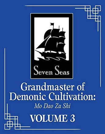 Grandmaster Of Demonic Cultivation: Mo Dao Zu Shi (Novel) Vol. 3