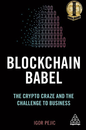 Blockchain Babel: The Crypto Craze And The Challenge To Business