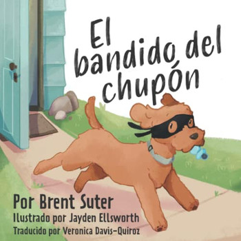 El Bandido Del Chup?n (Spanish Edition) - 9781645384243