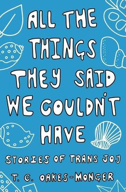 All The Things They Said We Couldn't Have - 9781839971495