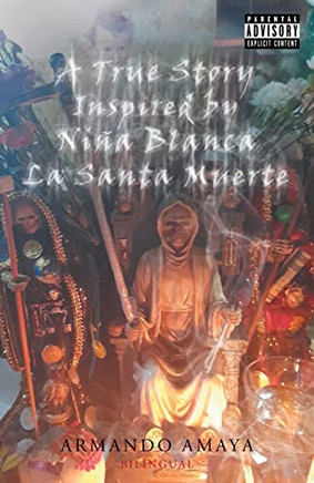 A True Story Inspired By Ni??a Blanca La Santa Muerte