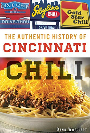 The Authentic History Of Cincinnati Chili (American Palate)