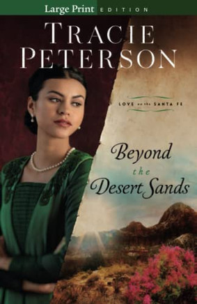 Beyond The Desert Sands (Love On The Santa Fe)