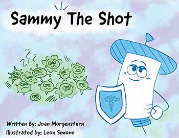 Sammy The Shot: Preparing Children For Vaccinations