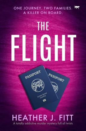 The Flight: A Totally Addictive Murder Mystery Full Of Twists