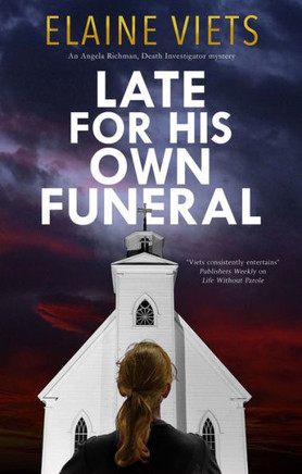 Late For His Own Funeral (An Angela Richman, Death Investigator Mystery, 6) - 9781448309313