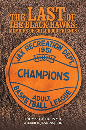 The Last of the Black Hawks: Memoirs of Childhood Friends - Paperback