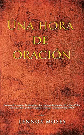 Una Hora De Oraci??n (Spanish Edition)
