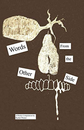 Words From the Other Side: A Crazy Girl's Book of Poetry