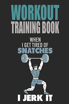 Workout Trainingbook: Efficiently And Easily Keep Track Of Training Sessions In The Gym Or In Your Own Basement And Record Successes. - 9781670076991