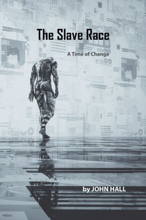 The Slave Race : A Time Of Change
