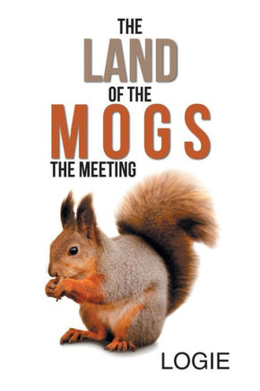 The Land Of The Mogs: The Meeting