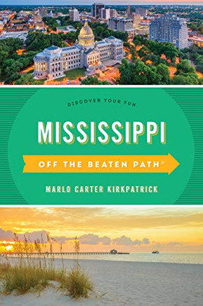 Mississippi Off the Beaten Path??: Discover Your Fun (Off the Beaten Path Series)