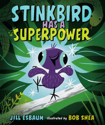 Stinkbird Has A Superpower Stinkbird Has A Superpower