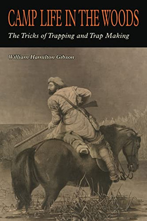 Camp Life In The Woods And The Tricks Ofurapping And Trap Making - 9781684226313