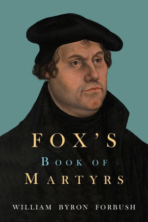 Fox's Book of Martyrs - 9781684222612