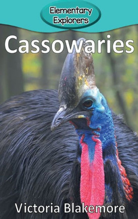 Cassowaries (21) (Elementary Explorers) - 9781947439238
