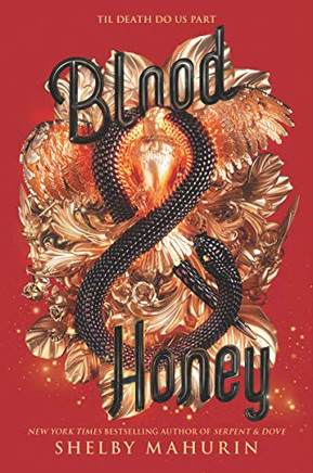 Blood & Honey (Serpent & Dove) Blood & Honey (Serpent & Dove)