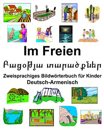 Deutsch-Armenisch Im Freien/??????? ????????? Zweisprachiges Bildw??rterbuch F??r Kinder (German Edition)