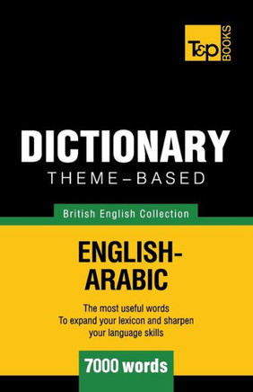 Theme-Based Dictionary British English-Arabic - 7000 Words