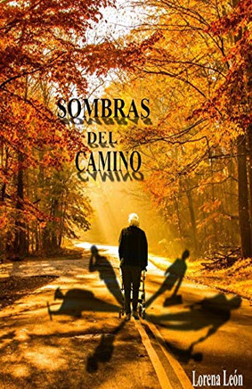 Sombras del Camino: Un libro que percibe la esencia del alma (Spanish Edition)