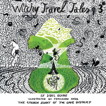 Witchy Travel Tales 3 : The Golden Bunny Of The Lake District