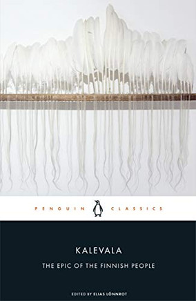 Kalevala: The Epic Of The Finnish People