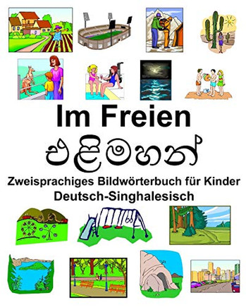 Deutsch-Singhalesisch Im Freien/??????? Zweisprachiges Bildw??rterbuch F??r Kinder (German Edition)