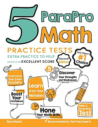 5 Parapro Math Practice Tests: Extra Practice To Help Achieve An Excellent Score