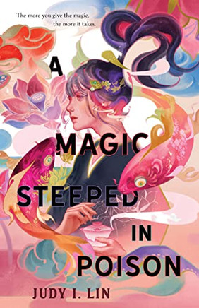 A Magic Steeped In Poison (The Book Of Tea, 1)