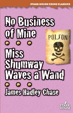No Business Of Mine / Miss Shumway Waves A Wand