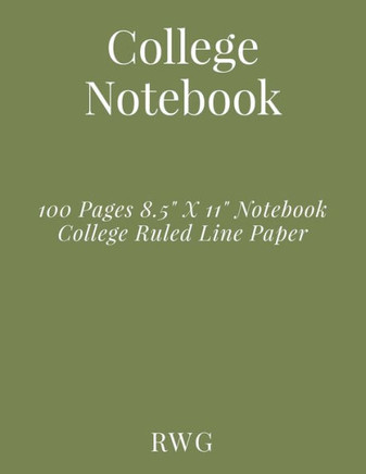 College Notebook: 100 Pages 8.5" X 11" Notebook College Ruled Line Paper - 9781794816466