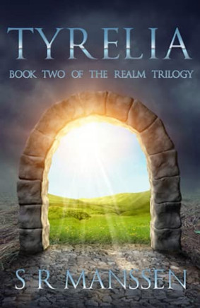 Tyrelia: Realm Trilogy Book Two (The Realmshift Trilogy)