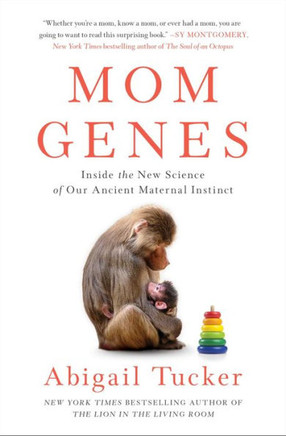 Mom Genes: Inside the New Science of Our Ancient Maternal Instinct - 9781501192876