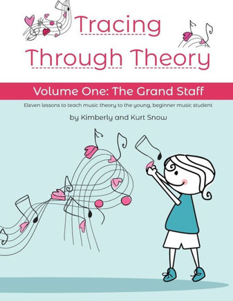 Tracing Through Theory: Volume One: The Grand Staff