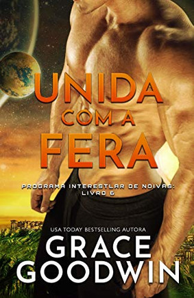 Unida com a Fera: letras grandes (Programa Interestelar de Noivas) (Portuguese Edition)