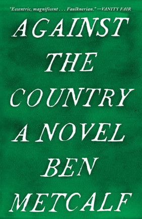 Against The Country: A Novel
