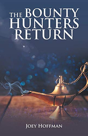 THE BOUNTY HUNTERS RETURN