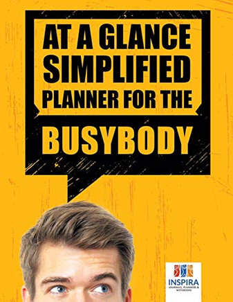 At A Glance Simplified Planner For The Busybody