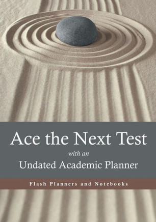 Ace the Next Test with an Undated Academic Planner - 9781683777779