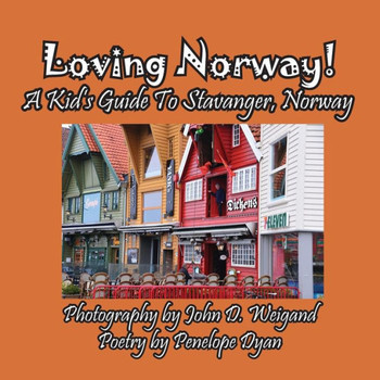Loving Norway! A Kid's Guide To Stavanger, Norway