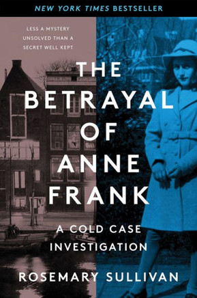 The Betrayal Of Anne Frank: A Cold Case Investigation - 9780062892386