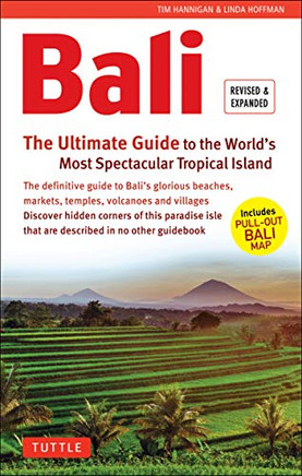 Bali: The Ultimate Guide: To the World's Most Spectacular Tropical Island (Periplus Adventure Guides)