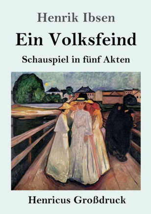 Ein Volksfeind (Gro?druck): Schauspiel In F?nf Akten (German Edition) - 9783847833307