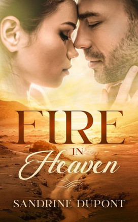 Fire in Heaven: English Version (Heaven Series, Volume)