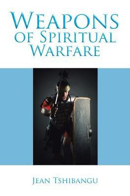 Weapons Of Spiritual Warfare - 9781524667399