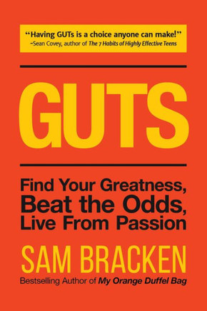 Guts: Find Your Greatness, Beat The Odds, Live From Passion