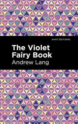 The Violet Fairy Book (Mint Editions?The Children's Library) The Violet Fairy Book (Mint Editions?The Children's Library)